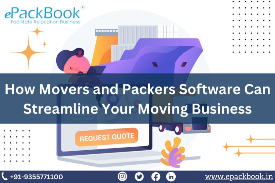 How Movers and Packers Software Can Streamline Moving Business