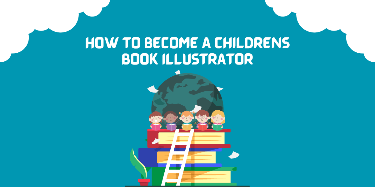 How To Become A Childrens Book Illustrator